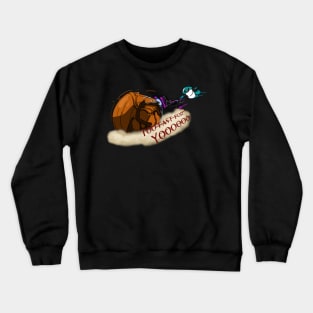 Too fast for yooo Crewneck Sweatshirt